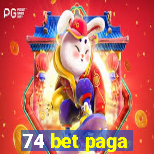 74 bet paga